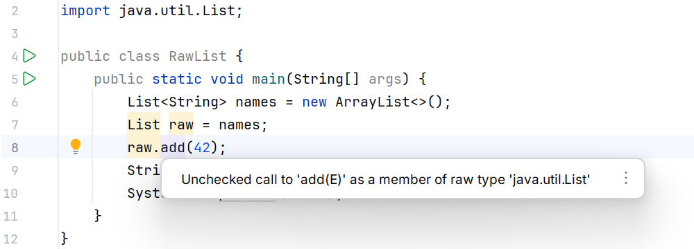 A raw type warning points to a lost contract.
